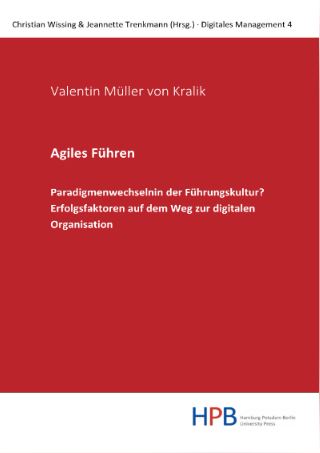 Publikation Agiles Führen - Paradigmenwechsel in der Führungskultur? Erfolgsfaktoren auf dem Weg zur digitalen Organisation (2023)